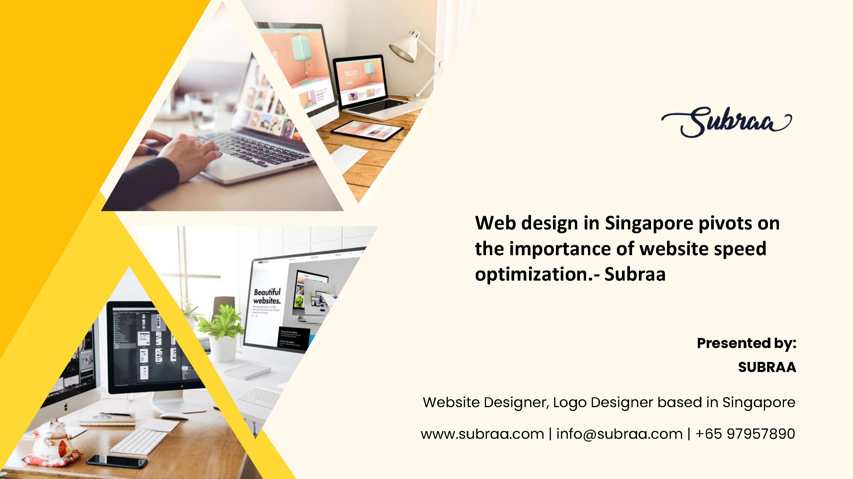 Web design in Singapore pivots on the importance of website speed optimization.- Subraa