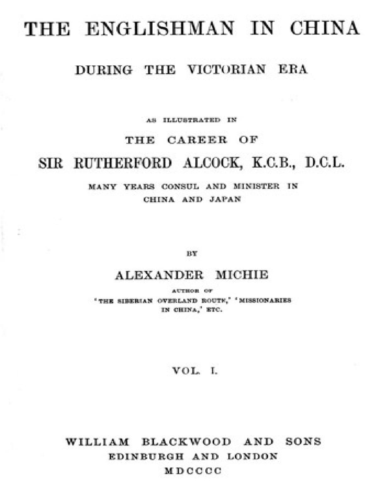 The Englishman in China During the Victorian Era, Vol. 1 (of 2) As ...