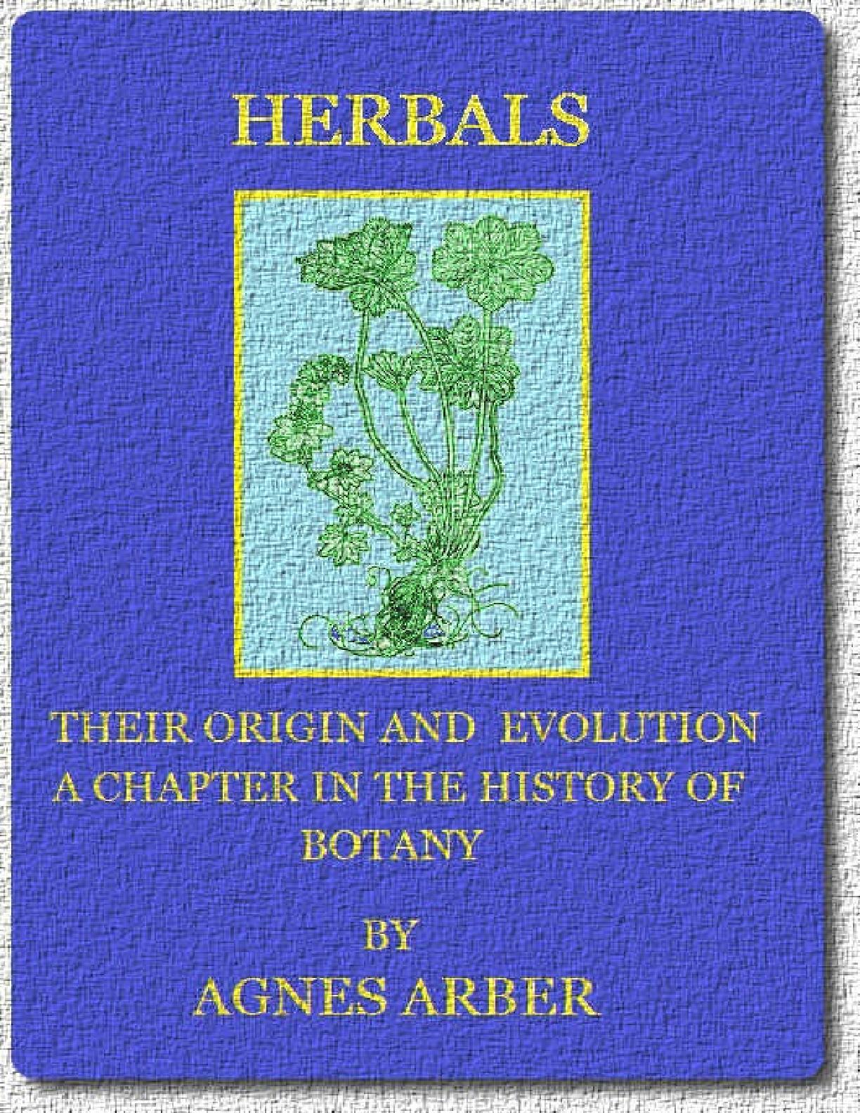Download Herbals, Their Origin and Evolution A Chapter in the ...