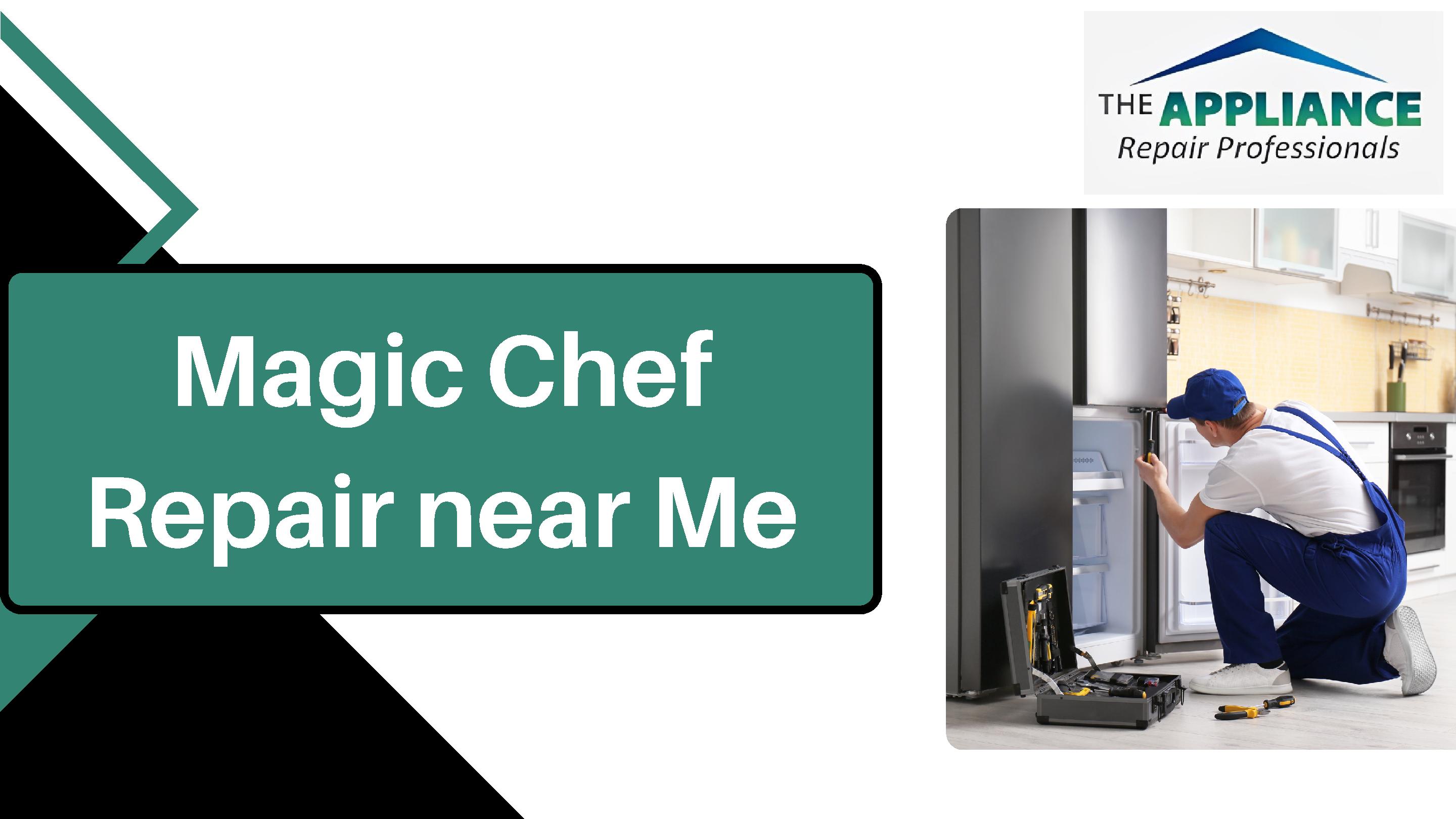 Top Magic Chef Repair near Me | USA